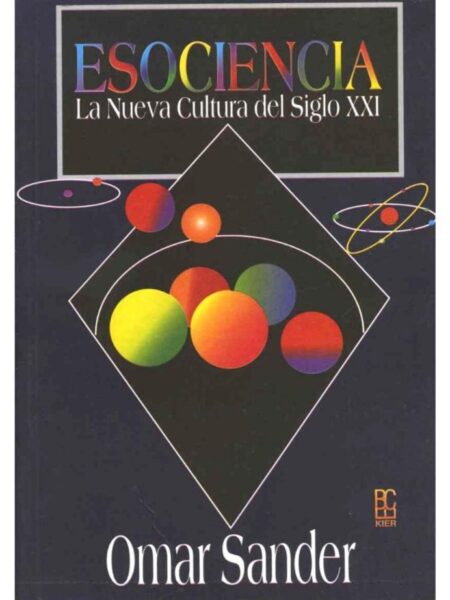 ESOCIENCIA. LA NUEVA CULTURA DEL SIGLO XXI