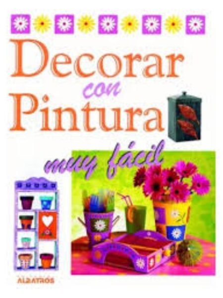 DECORAR CON PINTURA MUY FÁCIL -TD-