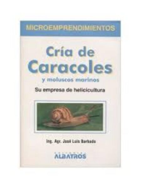 CRÍA DE CARACOLES Y MOLUSCOS MARINOS