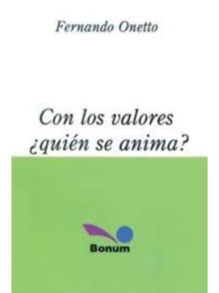 CON LOS VALORES QUIÉN SE ANIMA?