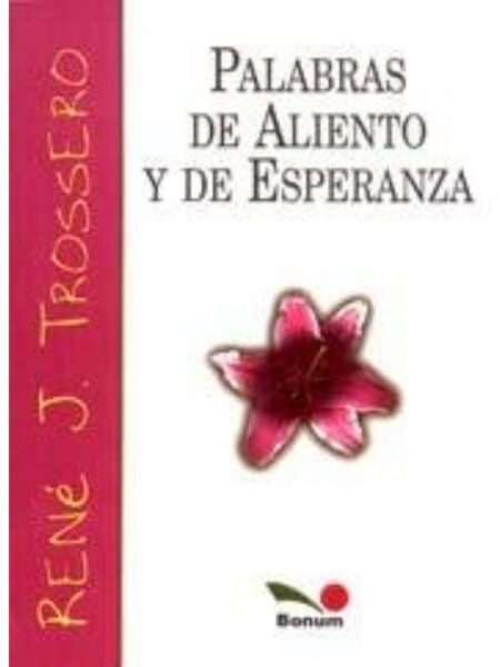 PALABRAS DE ALIENTO Y DE ESPERANZA