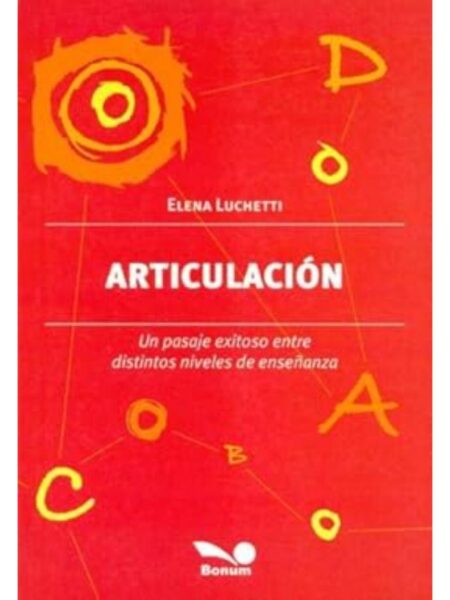 ARTICULACIÓN UN PASAJE EXITOSOENTRE DISTINTOS NIVELES DE ENSEÑANZA