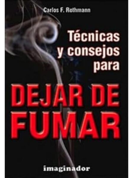TÉCNICAS Y CONSEJOS PARA DEJAR DE FUMAR
