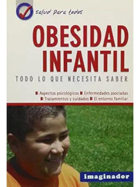 OBESIDAD INFANTIL TODO LO QUE NECESITAS SABER