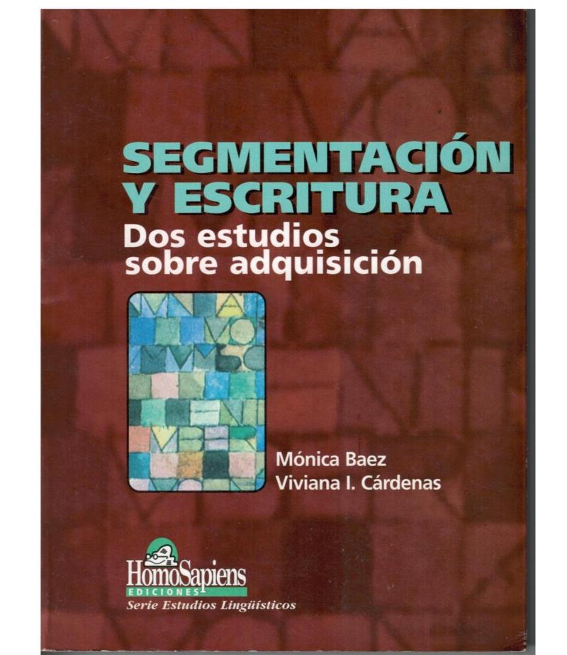 SEGMENTACIÓN Y ESCRITUR. DOS ESTUDIOS SOBRE ADQUISICIÓN