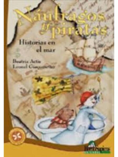 NÁUFRAGOS Y PIRATAS. HISTORIAS EN EL MAR