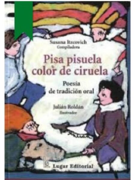 PISA PISUELA COLOR DE CIRUELA. POESÍA DE TRADICIÓN ORAL