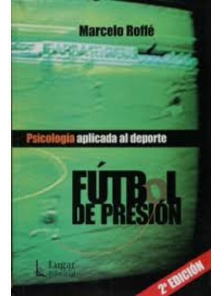FÚTBOL DE PRESIÓN. PSICOLOGÍA APLICADA AL DEPORTE