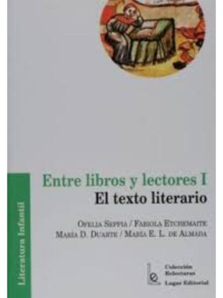 ENTRE LIBROS Y LECTORES I. EL TEXTO LITERARIO