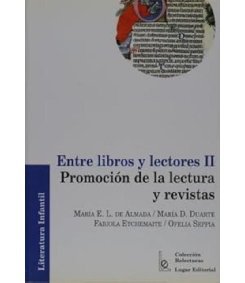 ENTRE LIBROS Y LECTORES II. PROMOCIÓN DE LA LECTURA Y REVISTAS