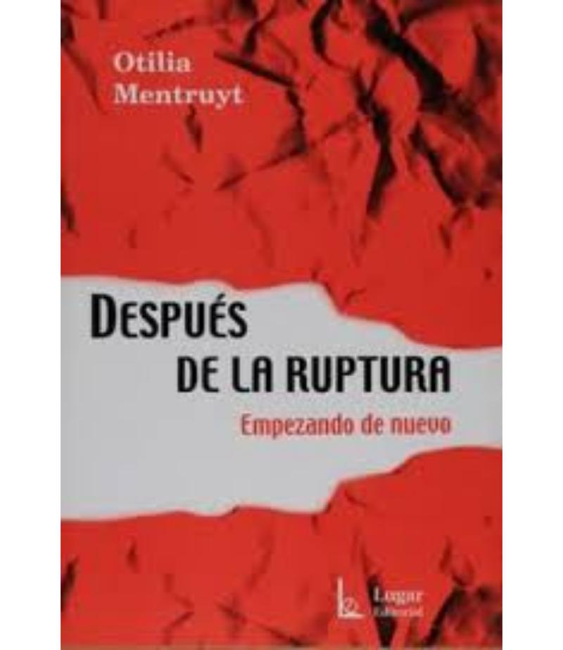 DESPUÉS DE LA RUPTURA. EMPEZANDO DE NUEVO