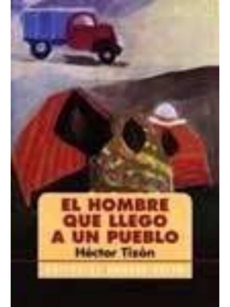 HOMBRE QUE LLEGÓ  A UN PUEBLO, EL