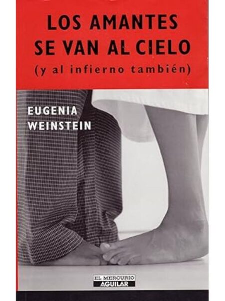 AMANTES SE VAN AL CIELO Y AL INFIERNO TAMBIÉN, LOS