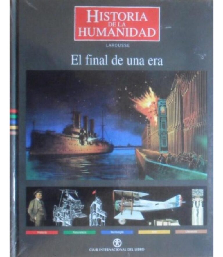 HISTORIA DE LA HUMANIDAD. EL FINAL DE UNA ERA - Librería Española