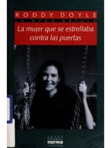 MUJER QUE SE ESTRELLABA CONTRA LAS PUERTAS, LA