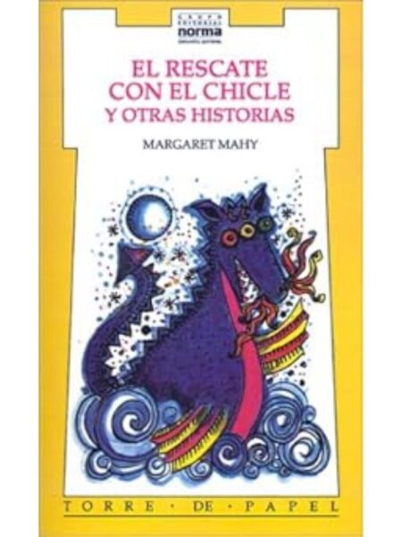 EL RESCATE DEL CHICLE Y OTRAS HISTORIAS