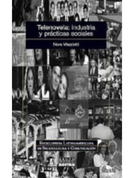 TELENOVELA INDUSTRIA Y PRÁCTICAS SOCIALES