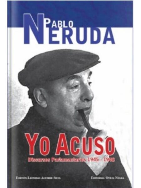 YO ACUSO, DISCURSOS PARLAMENTARIOS 1945-1948