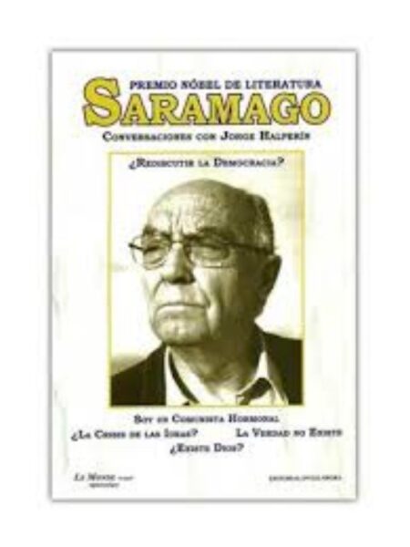 SARAMAGO SOY UN COMUNISTA HORMONAL