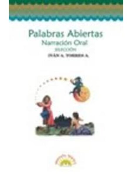 PALABRAS ABIERTAS. NARRACIÓN ORAL
