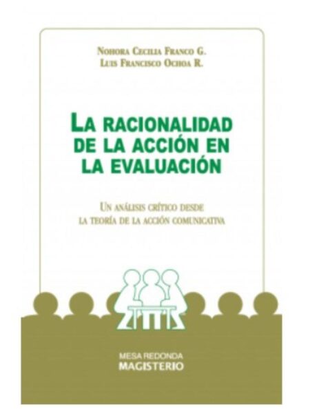 LA RACIONALIDAD DE LA ACCIÓN EN LA EVALUACIÓN