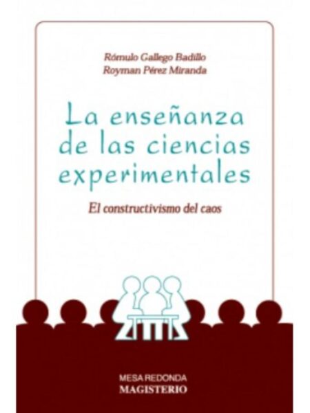 LA ENSEÑANZA DE LAS CIENCIAS EXPERIMENTALES. EL CONSTRUCTIVISMO DEL CAOS