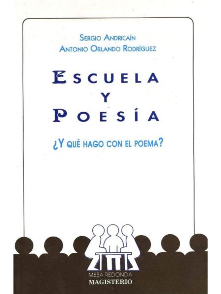 ESCUELA Y POESÍA. Y QUÉ HAGO CON EL POEMA