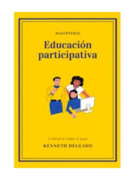 EDUCACIÓN PARTICIPATIVA. EL MÉTODO DE TRABAJO EN GRUPO