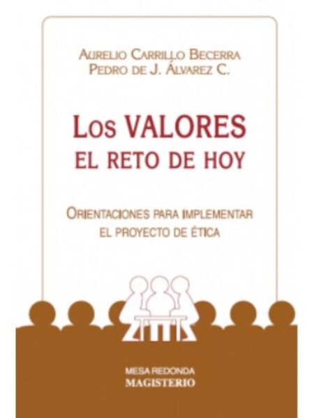 LOS VALORES. EL RETO DE HOY