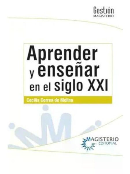 APRENDER Y ENSEÑAR EN EL SIGLO XXI