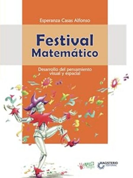 FESTIVAL MATEMÁTICO. DESARROLLO DEL PENSAMIENTO VISUAL YESPACIAL