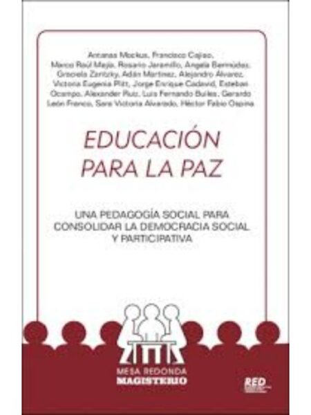 EDUCACIÓN PARA LA PAZ. UNA PEDAGOGÍA PARA CONSOLID LA DEMOCRACIA