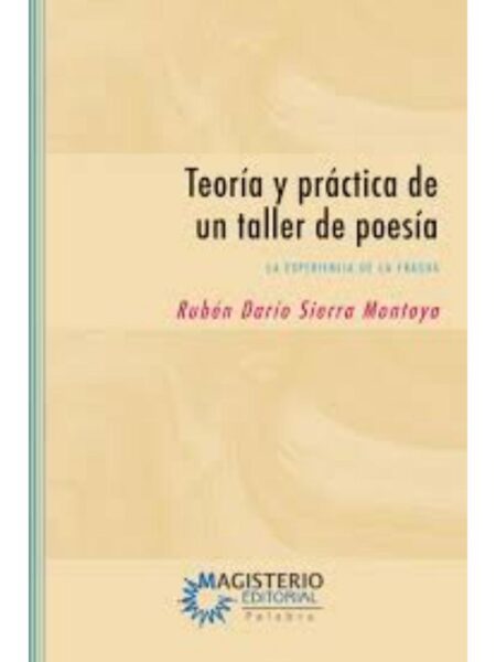 TEORÍA Y PRÁCTICA DE  TALLER DE POESÍA. LA EXPERIENCIA DE LA FRAGUA