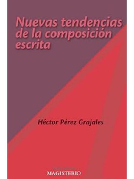 NUEVAS TENDENCIAS DE LA COMPOSICIÓN ESCRITA