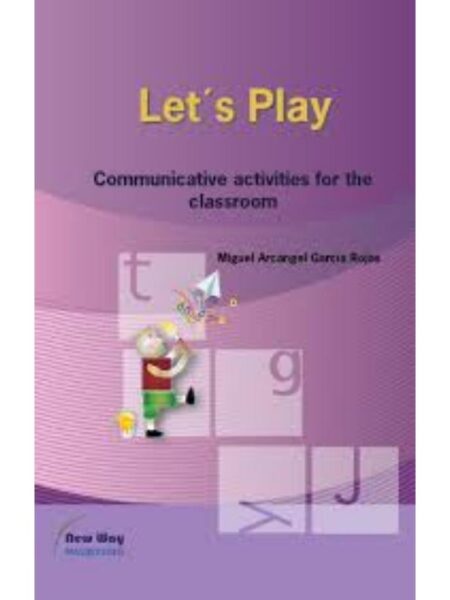 LET'S PLAY COMMUNICATIVE ACTIVITIES FOR THE CLASSROOM