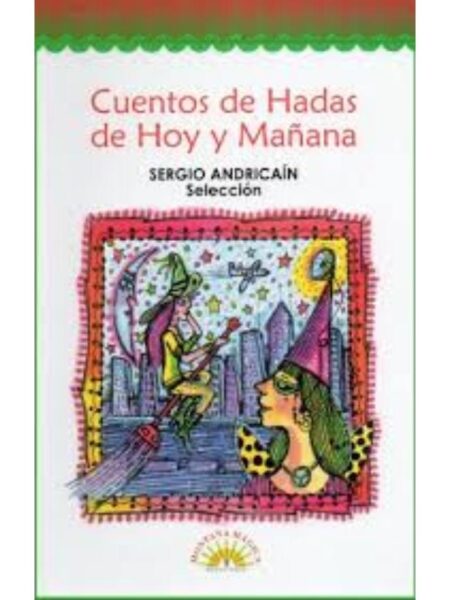CUENTOS DE HADAS DE HOY Y MAÑANA