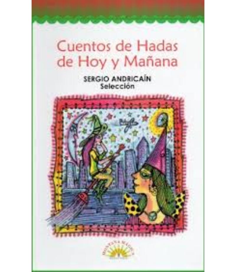 CUENTOS DE HADAS DE HOY Y MAÑANA