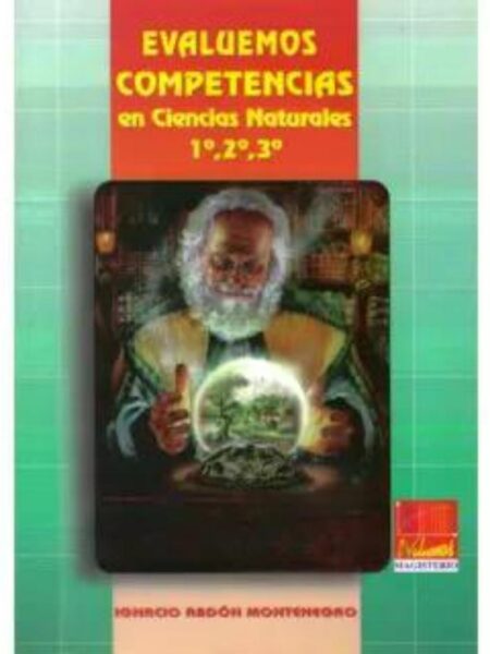 EVALUEMOS COMPETENCIAS EN CIENCIAS NATURALES. GRADOS 1, 2, 3