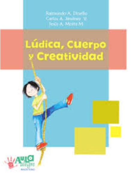 LÚDICA, CUERPO Y CREATIVIDAD