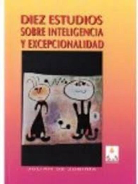 DIEZ ESTUDIOS SOBRE INTELIGENCIA Y EXCEPCIONALIDAD