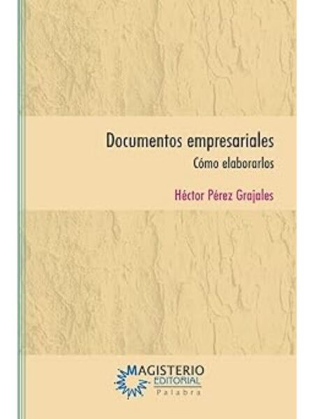 DOCUMENTOS EMPRESARIALES. CÓMO ELABORARLOS