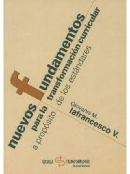 NUEVOS FUNDAMENTOS PARA LA TRANSFORMACIÓN CURRICULAR.  PROPÓSITO DE LOS ESTÁNDARES