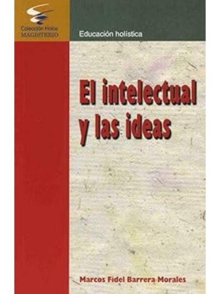 EL INTELECTUAL Y LAS IDEAS