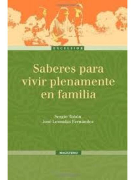 SABERES PARA VIVIR PLENAMENTE EN FAMILIA