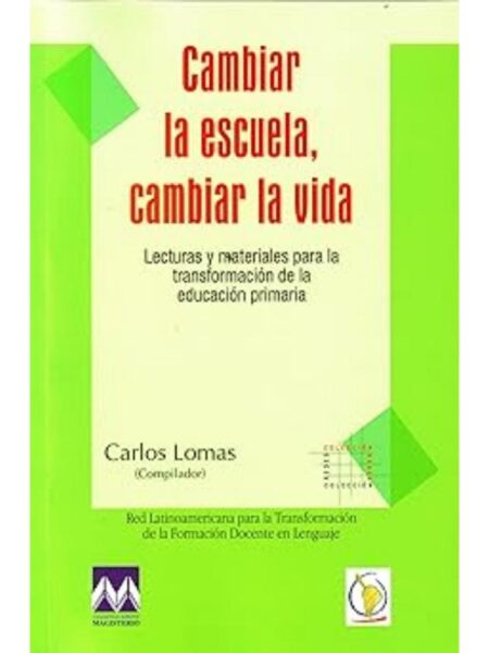 CAMBIAR LA ESCUELA, CAMBIAR LA VIDA