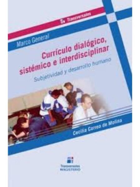 CURRÍCULO DIALÓGICO, SISTÉO E INTERDISCIPLINAR. SUBJETIVIDAD Y DESARROLLO HUMANO