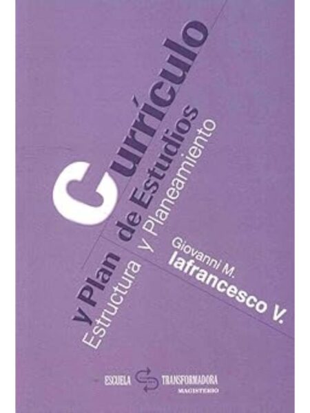 CURRÍCULO Y PLAN DE ESTUDIOS. ESTRUCTURA Y PLANTEAMIENTO