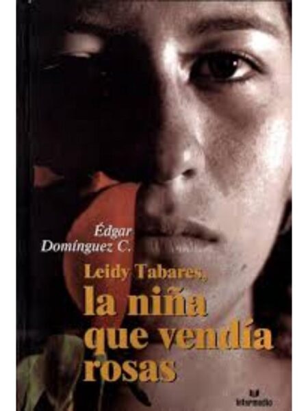 LEIDY TABARES, LA NIÑA QUE VENDÍA ROSAS