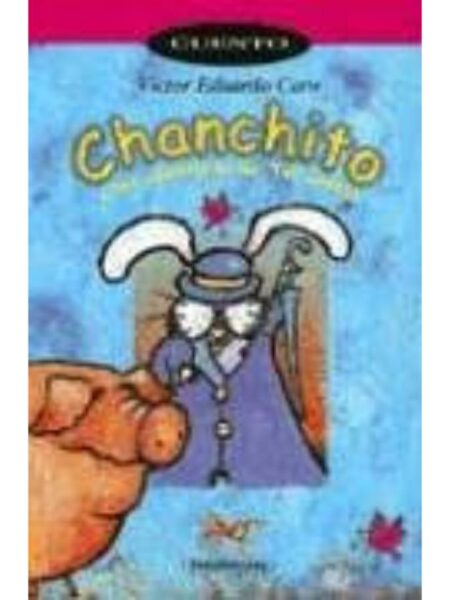 CHANCHITO Y LAS AVENTURAS DEL TIO CONEJO