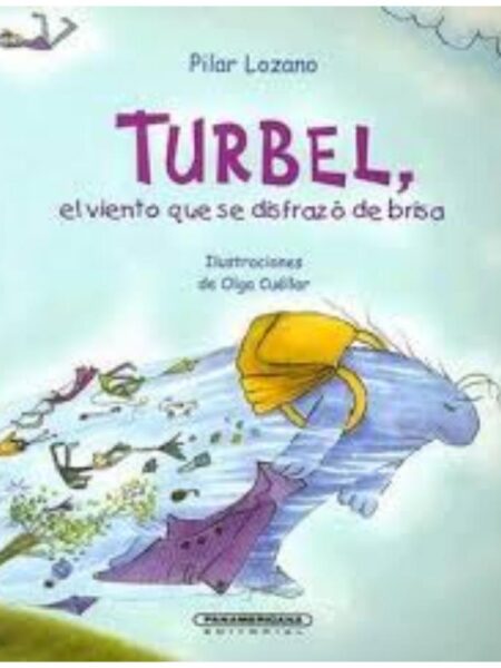 TURBEL, EL VIENTO QUE SE DISFRAZO DE BRISA